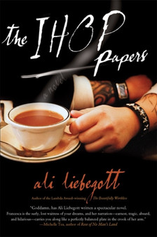 The IHOP Papers by Ali Liebegott - Paperback