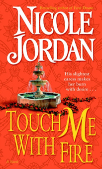 Touch Me with Fire by Nicole Jordan - Paperback