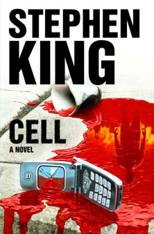 Cell : A Novel by Stephen King - Hardback