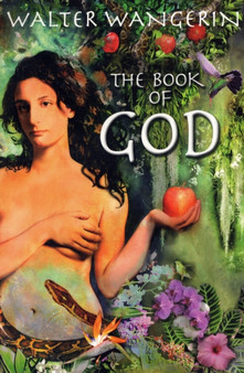 Book of God : The Bible as a Novel by Walter Jr. Wangerin - Paperback