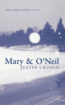 Mary and O'Neil by Justin Cronin - Paperback