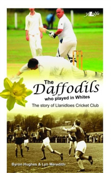 Daffodils Who Played in Whites, The by Byron Hughes - Paperback