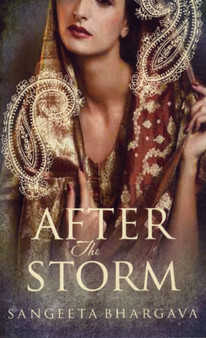 After The Storm by Sangeeta Bhargava - Hardback