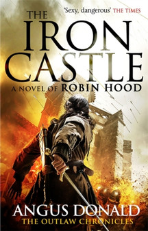 The Iron Castle by Angus Donald - Hardback