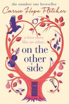 On the Other Side : The number one Sunday Times bestseller by Carrie Hope Fletcher - Hardback
