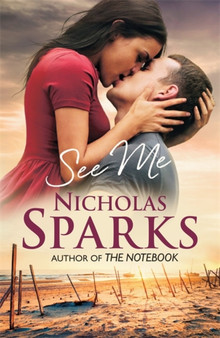 See Me by Nicholas Sparks - Hardback