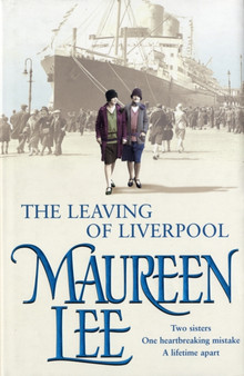 The Leaving Of Liverpool by Maureen Lee - Hardback