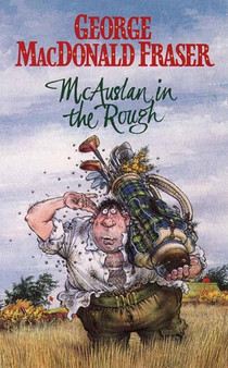 McAuslan in the Rough by George MacDonald Fraser - Paperback