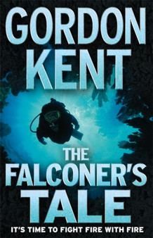 The Falconer's Tale by Gordon Kent - Hardback