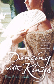 Dancing with Kings by Eva Stachniak - Paperback
