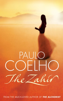 The Zahir : A Novel of Love, Longing and Obsession by Paulo Coelho - Hardback