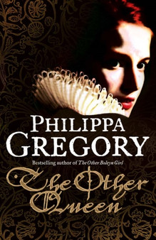 The Other Queen by Philippa Gregory - Hardback