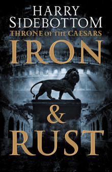 Iron and Rust by Harry Sidebottom - Paperback