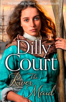 The River Maid : Book 1 by Dilly Court - Hardback