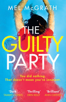 The Guilty Party by Mel McGrath - Hardback