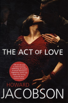The Act of Love by Howard Jacobson - Hardback