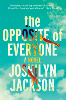 The Opposite of Everyone by Joshilyn Jackson - Hardback