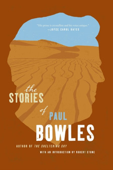 Short Stories of Paul Bowles, the by Paul Bowles - Paperback