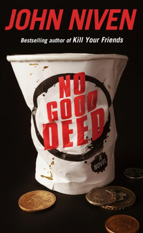 No Good Deed by John Niven - Hardback