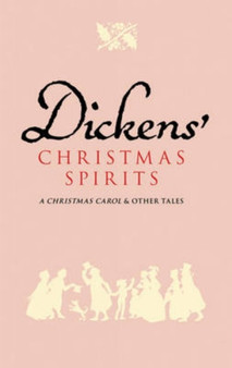 Dickens' Christmas Spirits: A Christmas Carol and Other Stories by Charles Dickens - Paperback