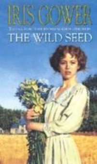 The Wild Seed by Iris Gower - Paperback