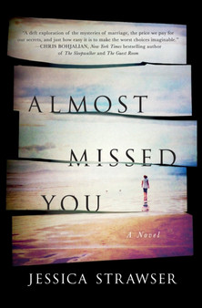 Almost Missed You by Jessica Strawser - Hardback
