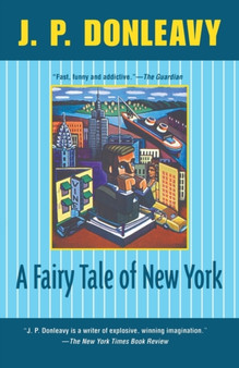 A Fairy Tale of New York by J.P. Donleavy - Paperback