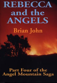 Rebecca and the Angels : Pt. 4 by Brian John - Paperback