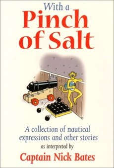 With a Pinch of Salt by Captain Nick Bates - Paperback