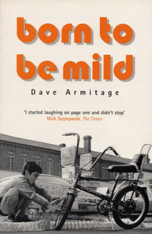 Born to be Mild by Dave Armitage - Paperback