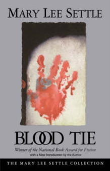 Blood Tie by Mary Lee Settle - Paperback