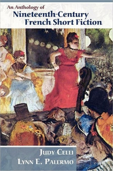 An Anthology of Nineteenth-Century French Short Fiction by Judy Celli - Paperback