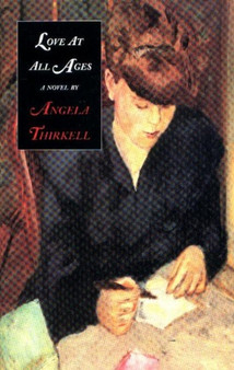 Love At All Ages : A Novel by Angela Thirkell - Paperback