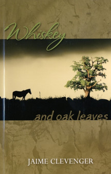 Whiskey and Oak Leaves by Jaime Clevenger - Paperback