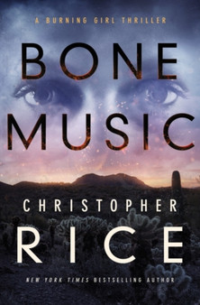 Bone Music : 1 by Christopher Rice - Hardback