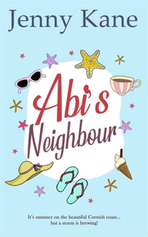 Abi's Neighbour : The Cornish Escape Series by Jenny Kane - Paperback