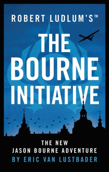 Robert Ludlum's (TM) The Bourne Initiative by Eric Van Lustbader - Hardback
