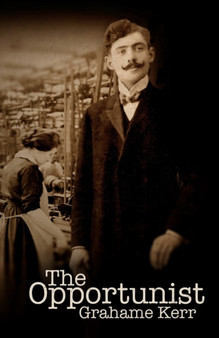 The Opportunist by Grahame Kerr - Paperback