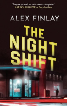 The Night Shift by Alex Finlay - Hardback
