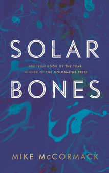 Solar Bones by Mike McCormack - Hardback