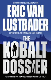 The Kobalt Dossier by Eric Van Lustbader - Hardback