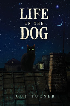 Life in the Dog by Guy Turner - Paperback