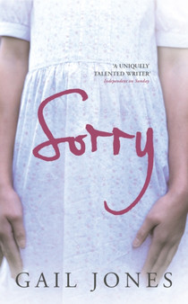 Sorry by Gail Jones - Hardback