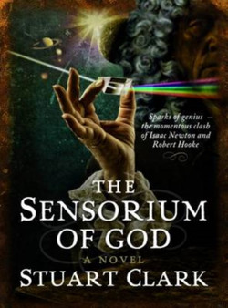 The Sensorium of God by Stuart Clark - Hardback