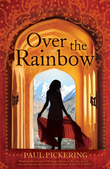 Over the Rainbow by Paul Pickering - Hardback
