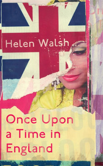 Once Upon a Time in England by Helen Walsh - Hardback