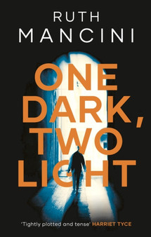 One Dark, Two Light by Ruth Mancini - Hardback