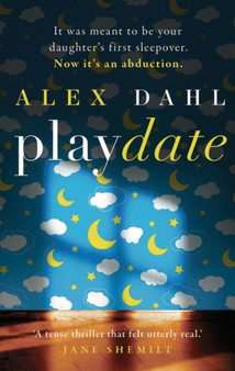 Playdate by Alex Dahl - Hardback