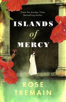 Islands of Mercy by Rose Tremain - Paperback