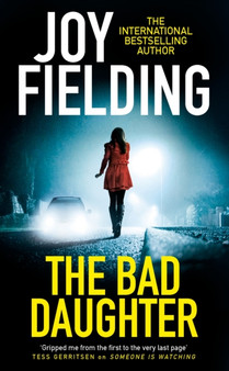 The Bad Daughter : A gripping psychological thriller with a devastating twist by Joy Fielding - Paperback